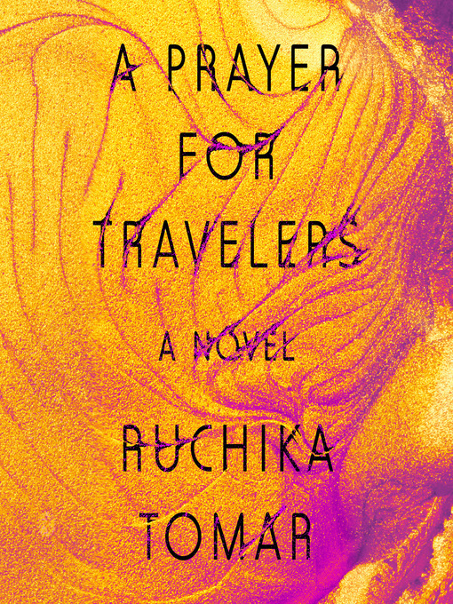 Title details for A Prayer for Travelers by Ruchika Tomar - Available